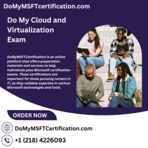 Do My Cloud and Virtualization Exam