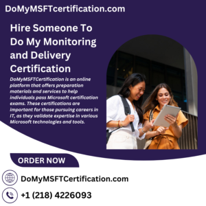 Hire Someone To Do My Monitoring and Delivery Certification