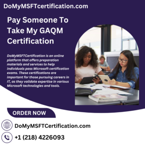 Pay Someone To Take My GAQM Certification