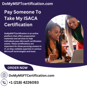 Pay Someone To Take My ISACA Certification